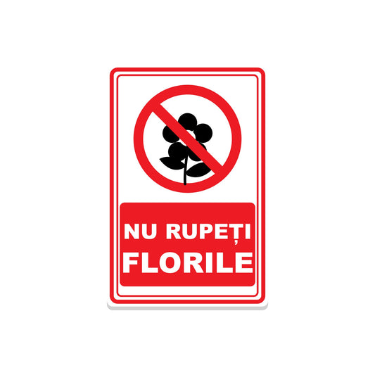Indicator de interdicție „Nu rupeți florile”, placă din PVC rigid, grosime 4 mm, 20 x 30 cm, Alb – imaginea 1