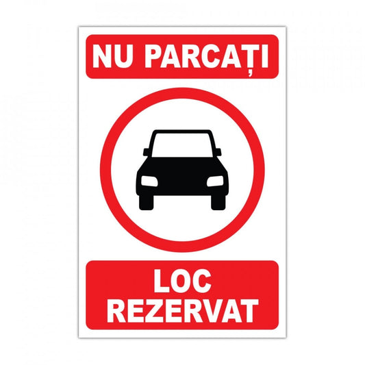 Panou Indicator "Nu parcati — Loc rezervat"