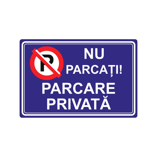 Indicator Nu parcați, Parcare privată, placa PVC rigid 4 mm - 01 main 30x20 alb