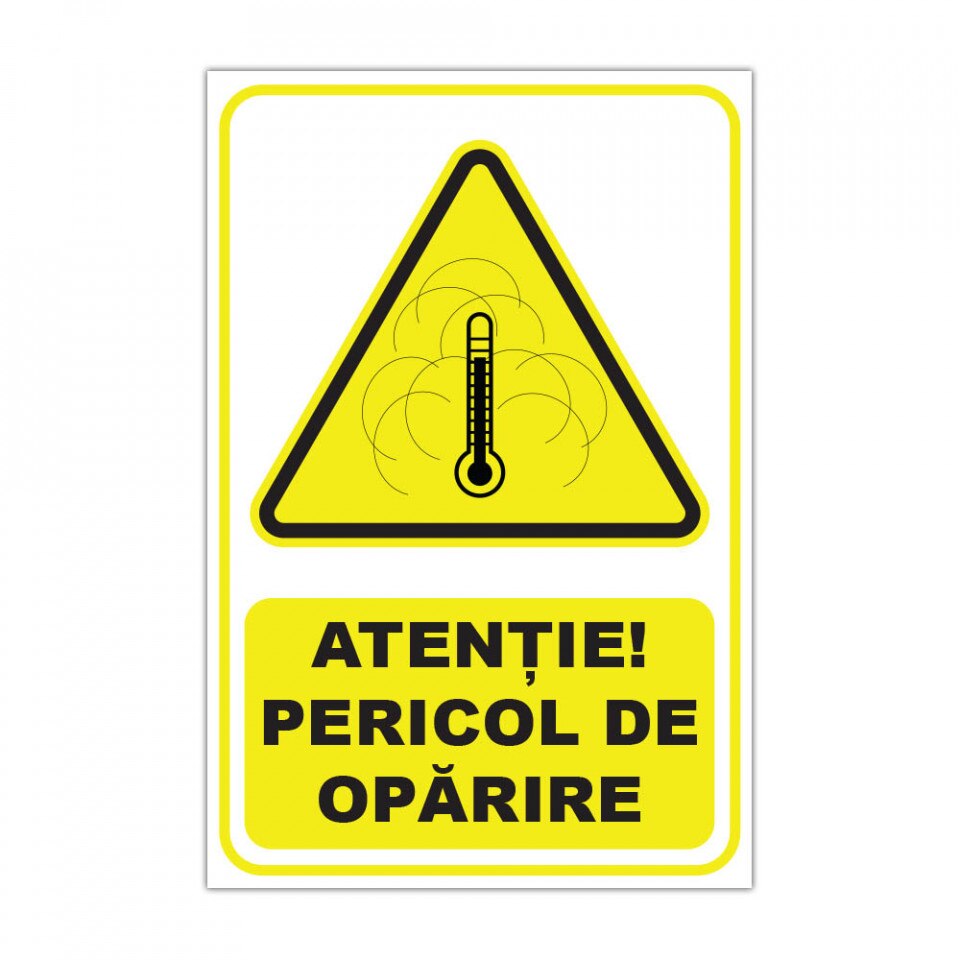 Etichete "Atenție! Pericol de oparire" — 20×30cm
