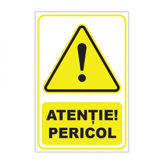 Panou Indicator PVC 4mm "Atenție! Pericol" — 20×30cm