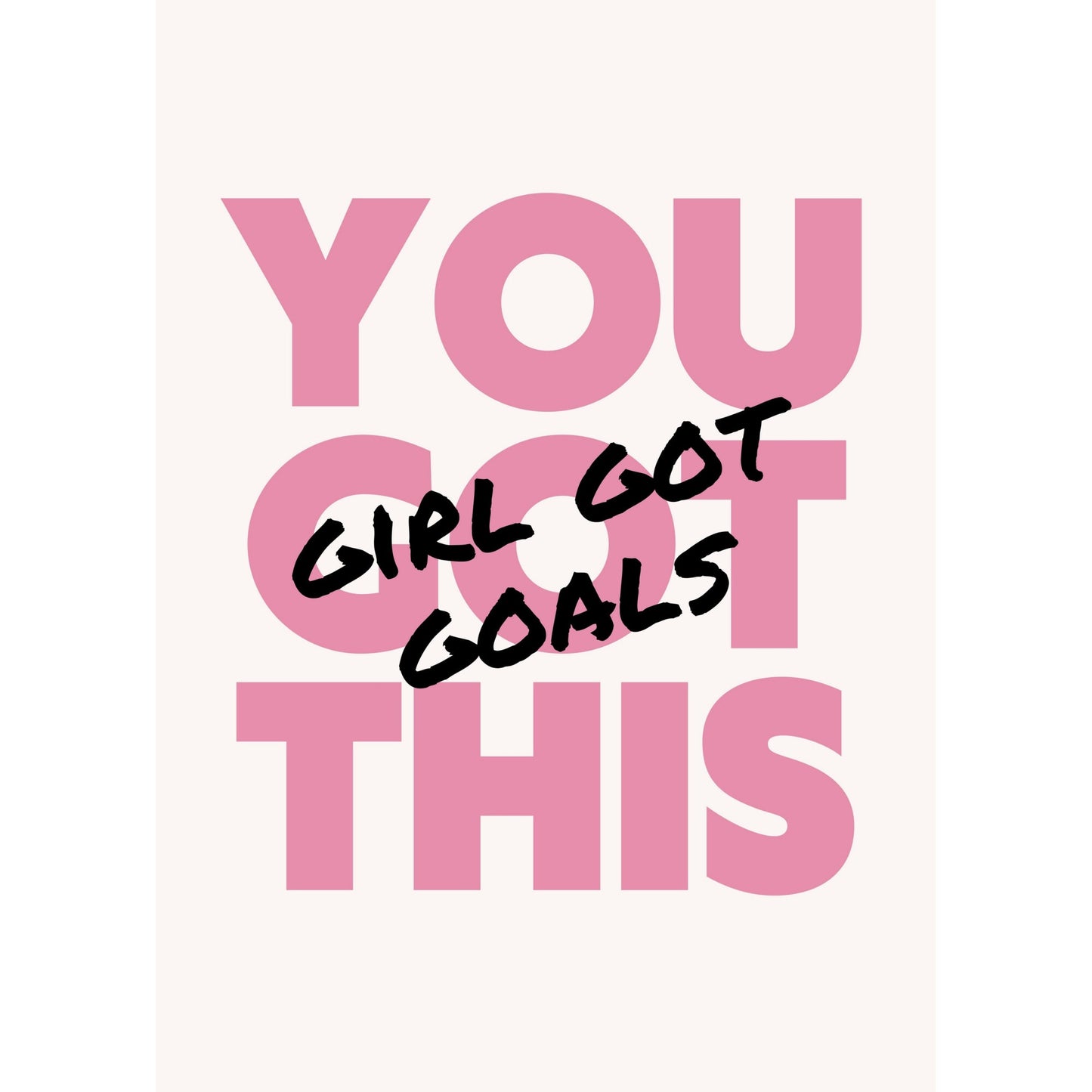 Tablou canvas "You got this" - 40x60 cm